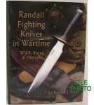 Randal Fighting Knives in Wartime: WWII, Korea & Vietnam - Signed Collector's Edition Hard Cover Book - by Robert E. Hunt